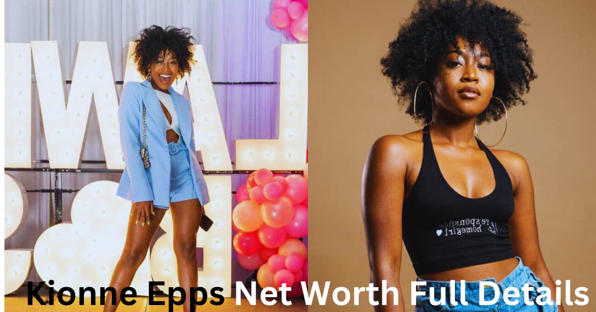 Kionne Epps Net Worth Full Details